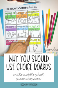 Why You Should Use Choice Boards in the Middle School Science Classroom